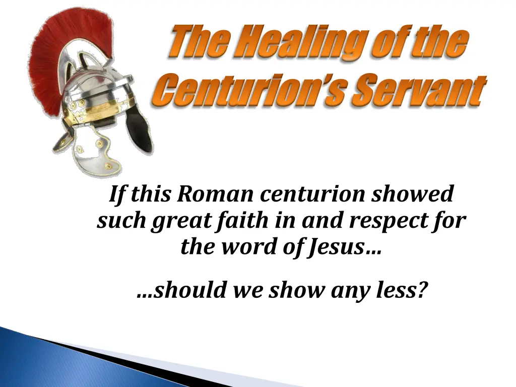 the healing of the the healing of the centurion 13