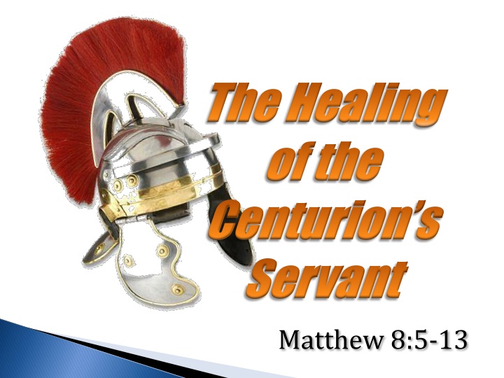 the healing the healing of the of the centurion