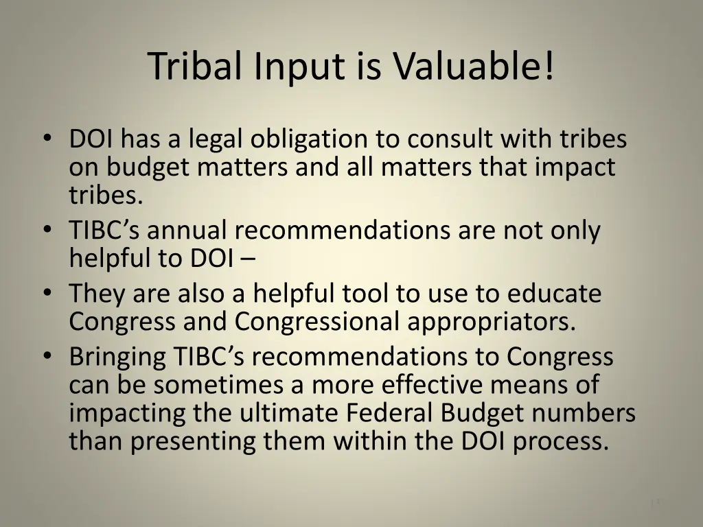 tribal input is valuable