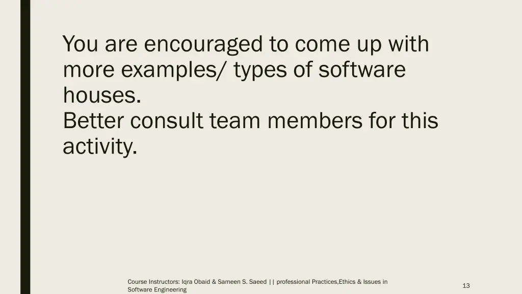 you are encouraged to come up with more examples