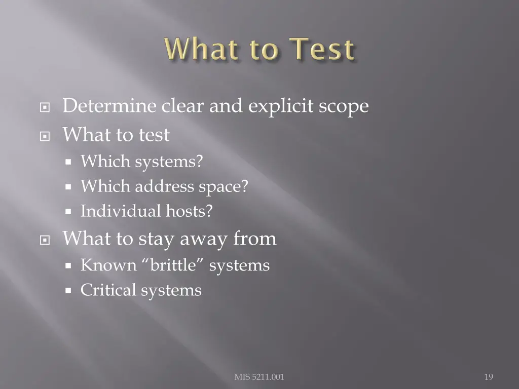 determine clear and explicit scope what to test