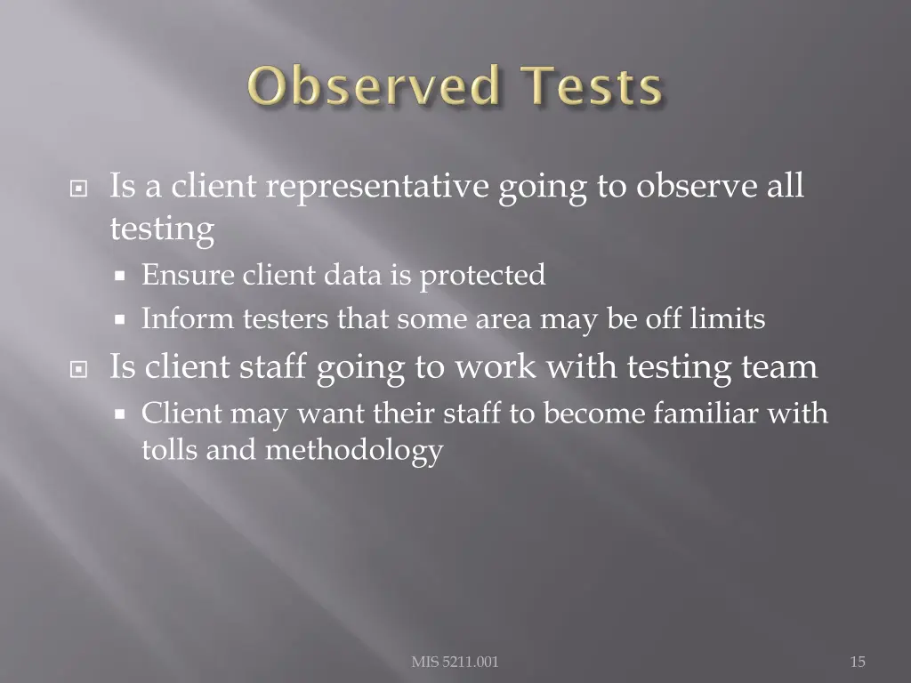 is a client representative going to observe