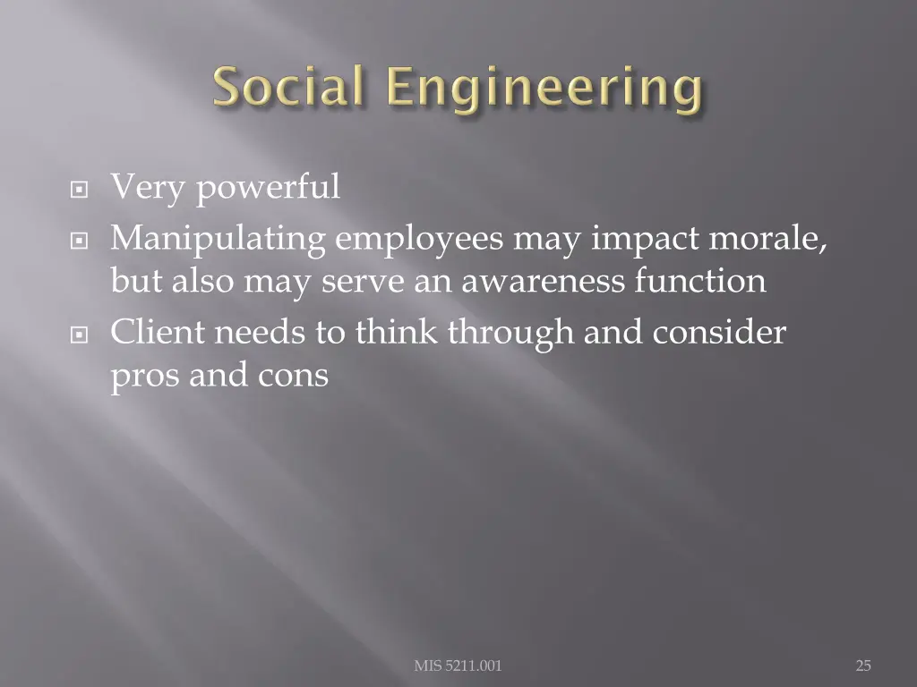 very powerful manipulating employees may impact