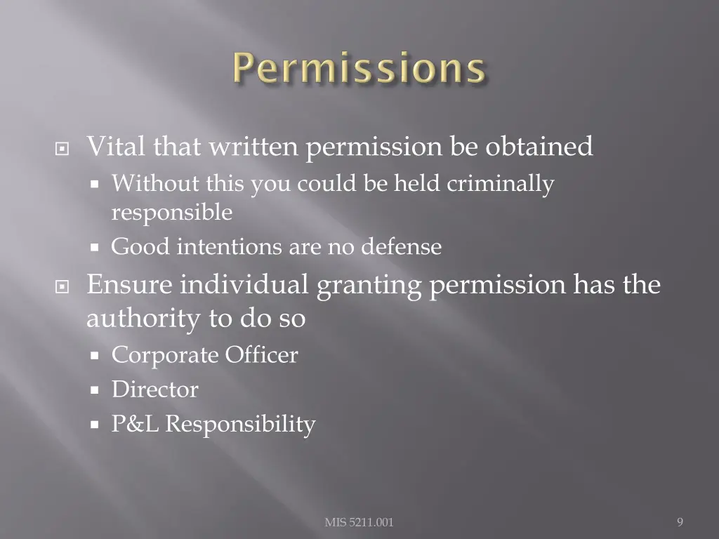 vital that written permission be obtained without