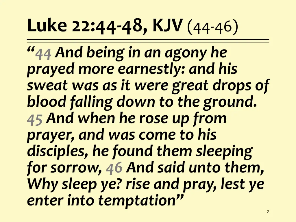 luke 22 44 48 kjv 44 46