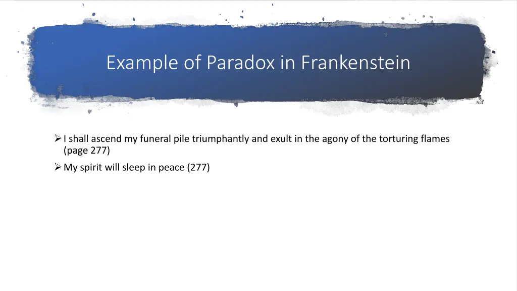 example of paradox in frankenstein