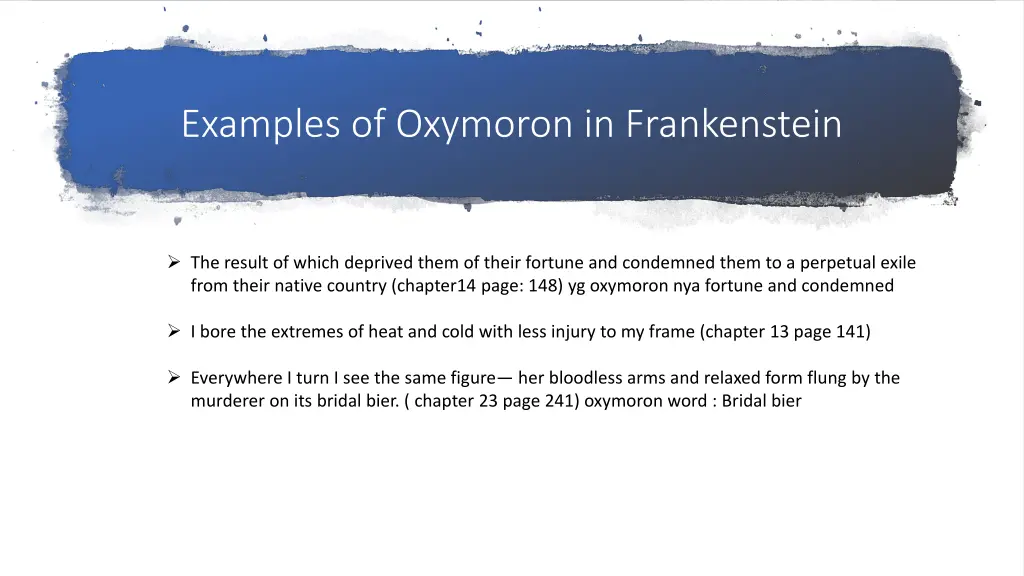 examples of oxymoron in frankenstein
