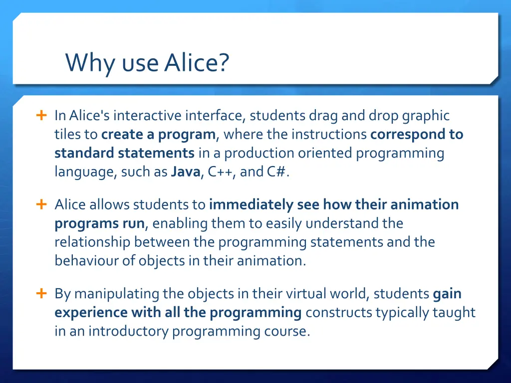 why use alice