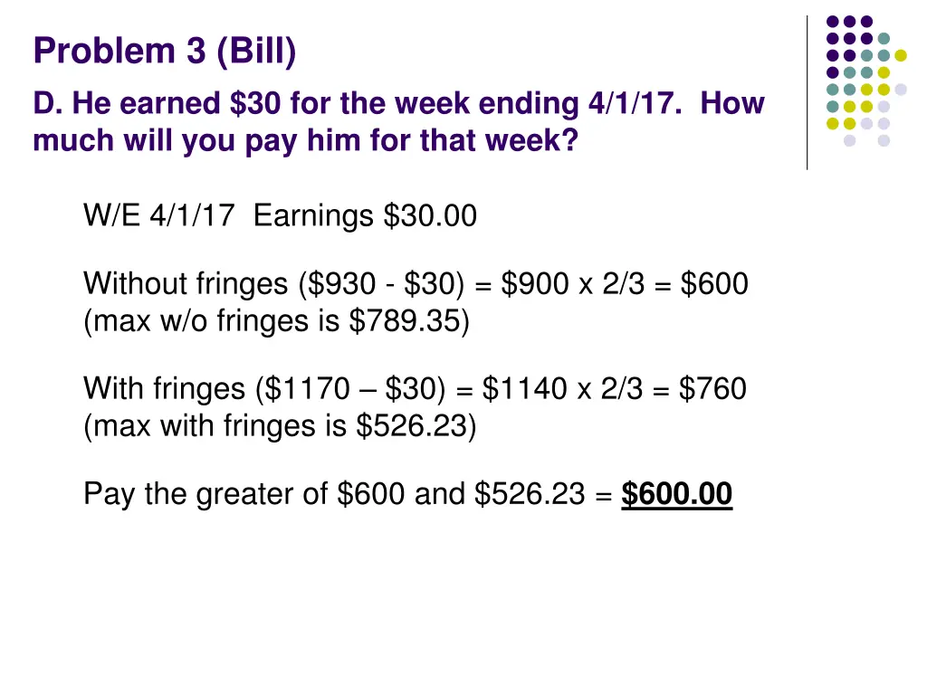 problem 3 bill d he earned 30 for the week ending