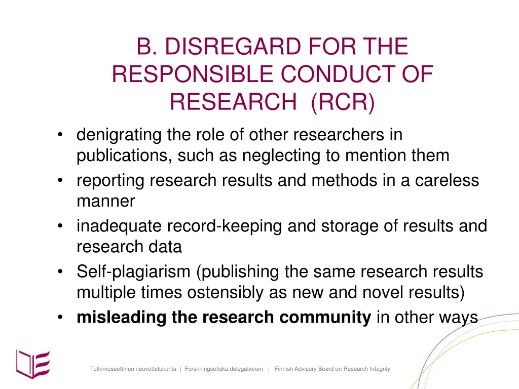 b disregard for the responsible conduct