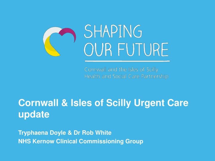 cornwall isles of scilly urgent care update