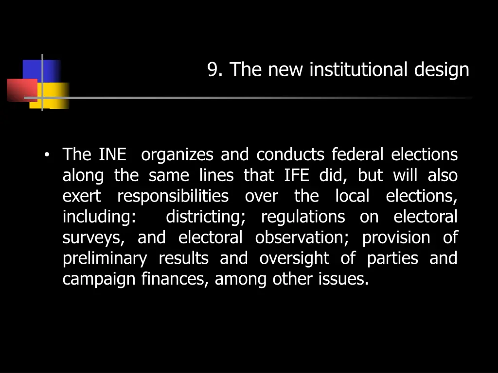 9 the new institutional design