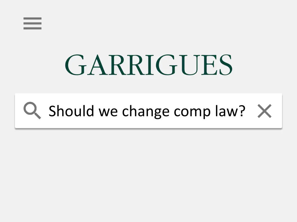 should we change comp law