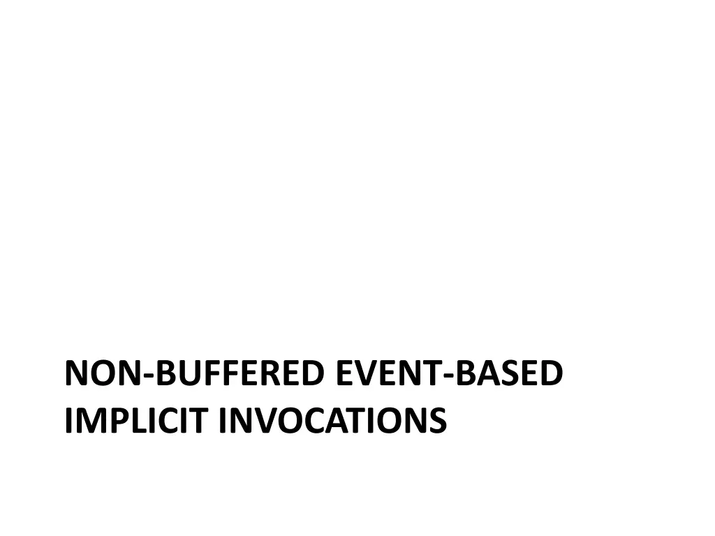 non buffered event based implicit invocations