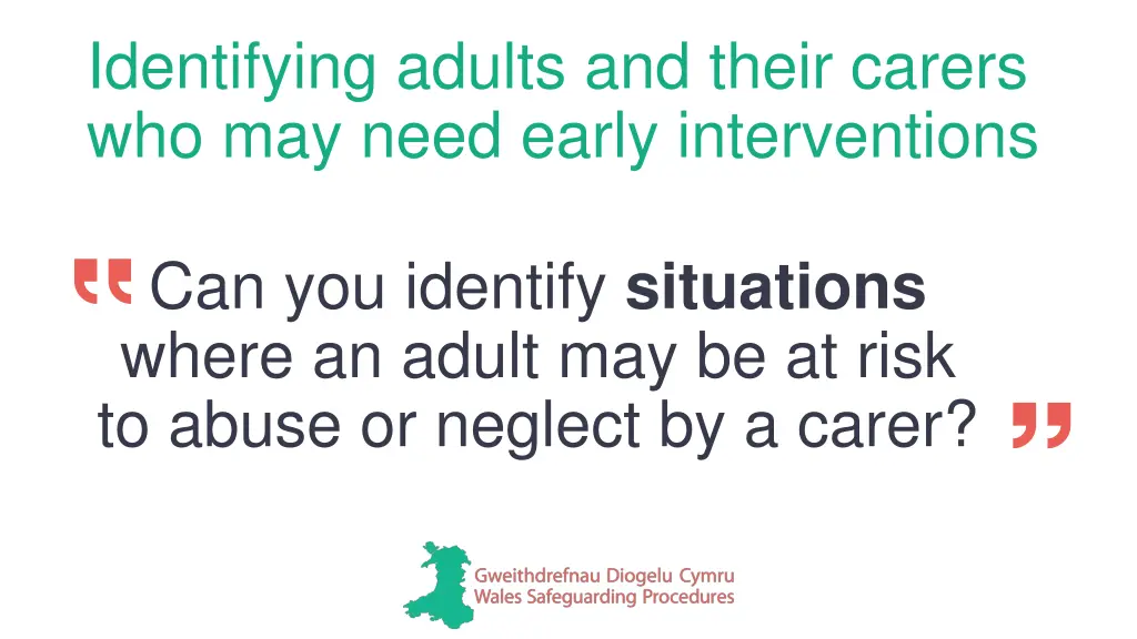 identifying adults and their carers who may need