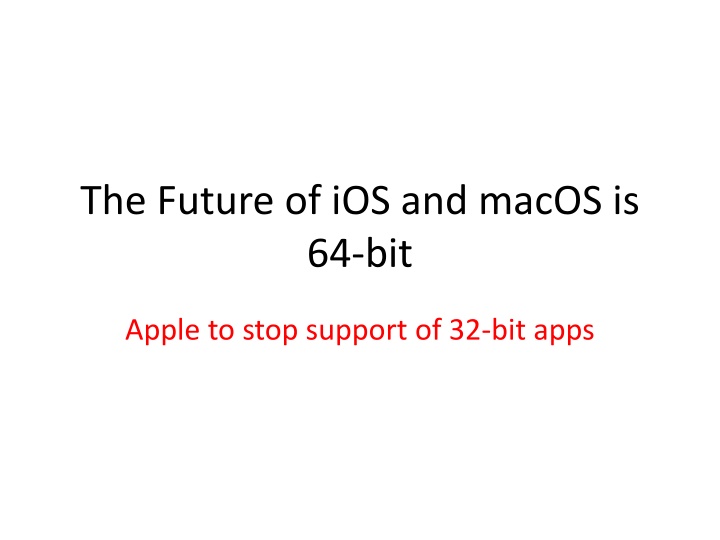 the future of ios and macos is 64 bit
