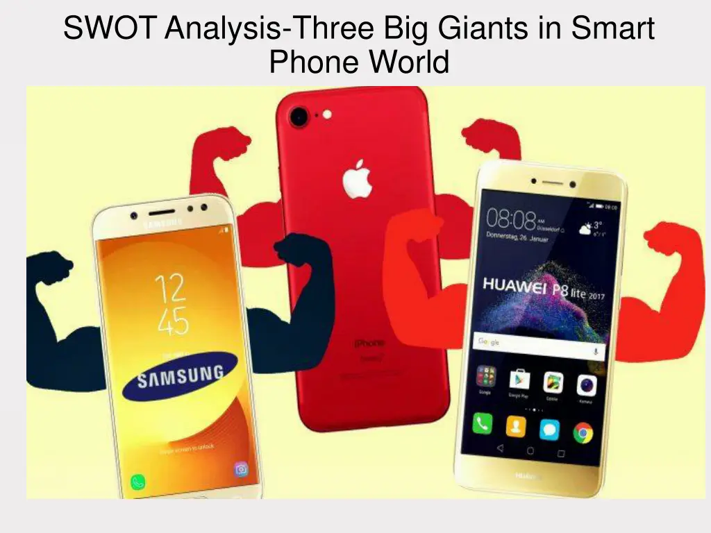 swot analysis three big giants in smart phone