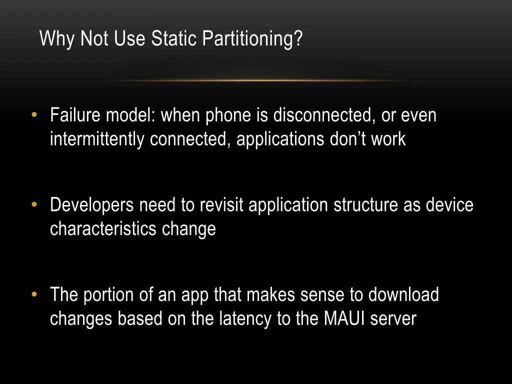 why not use static partitioning
