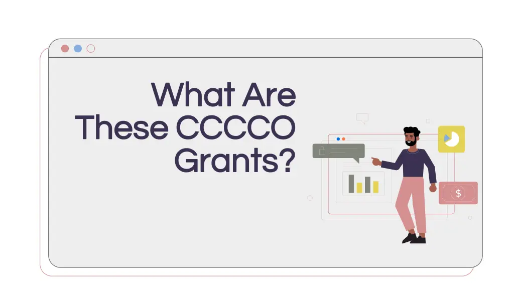 what are what are these cccco these cccco grants