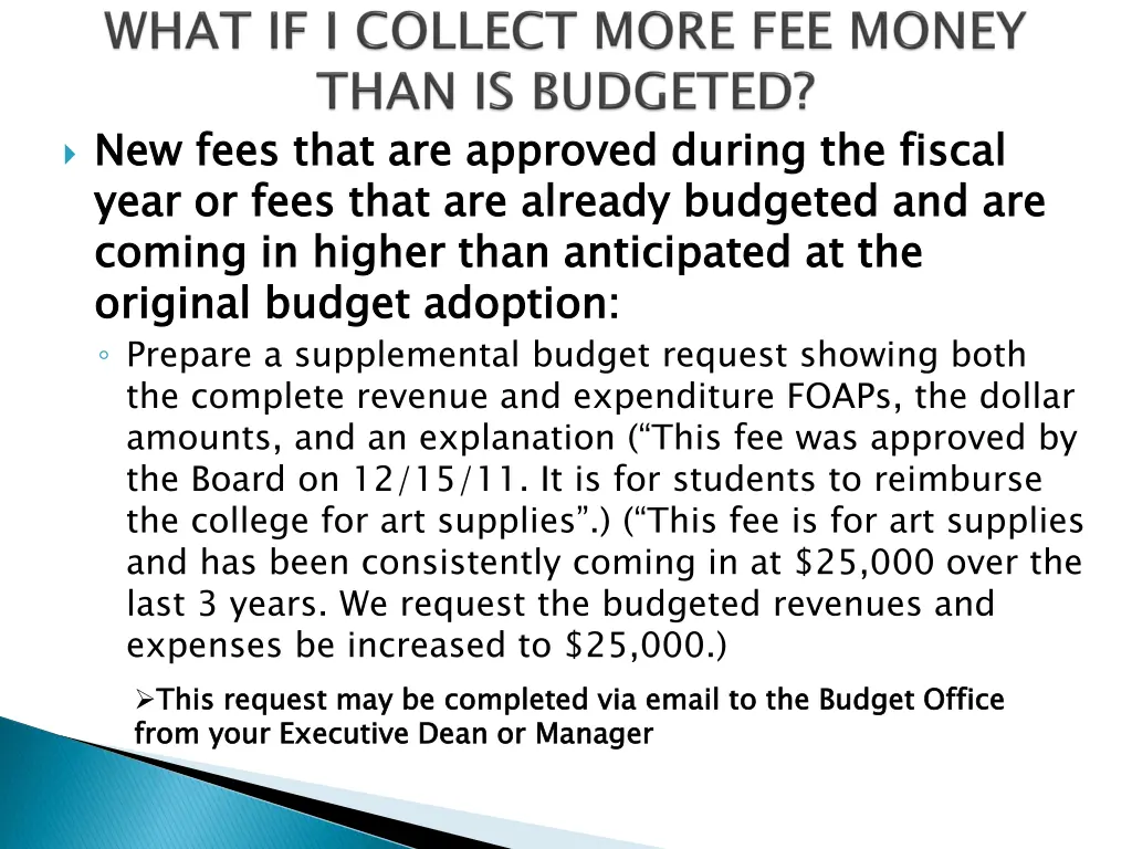 new fees that are approved during the fiscal year
