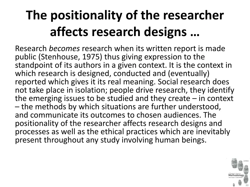 the positionality of the researcher affects
