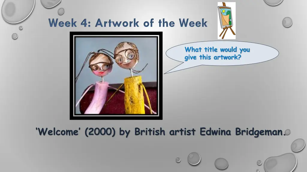week 4 artwork of the week
