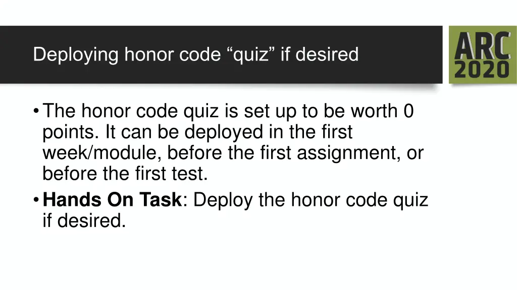 deploying honor code quiz if desired