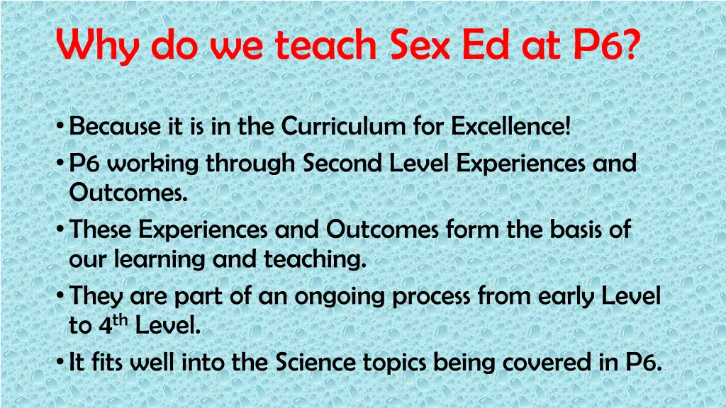 why do we teach sex ed at p6