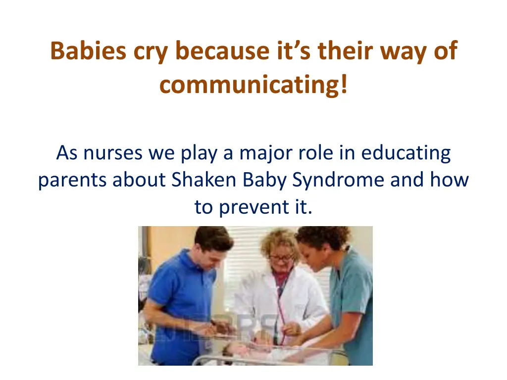 babies cry because it s their way of communicating