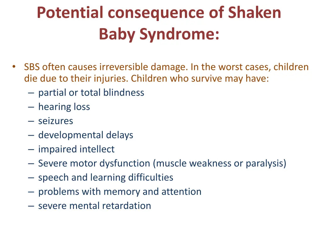 potential consequence of shaken baby syndrome