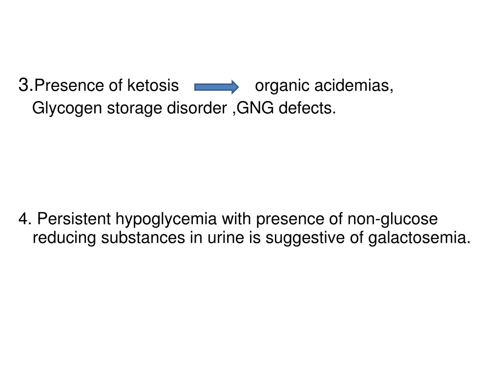 3 presence of ketosis glycogen storage disorder