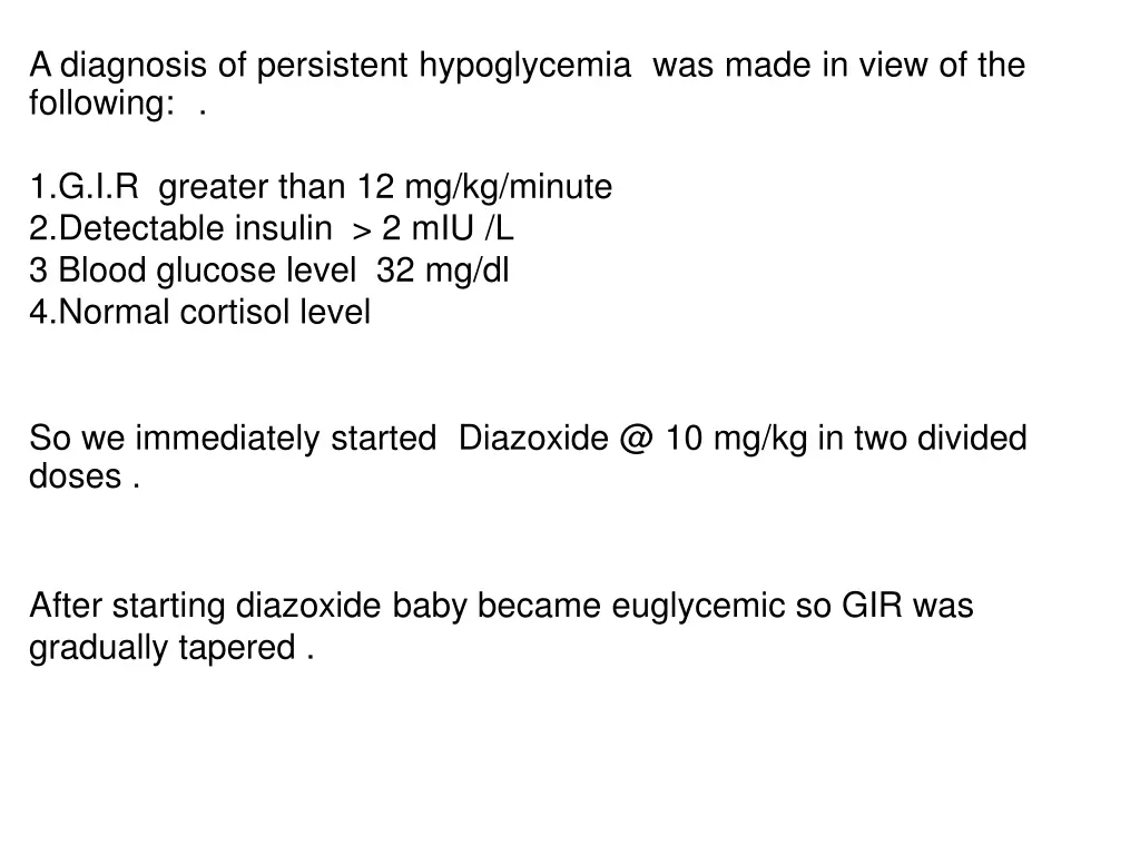 a diagnosis of persistent hypoglycemia was made