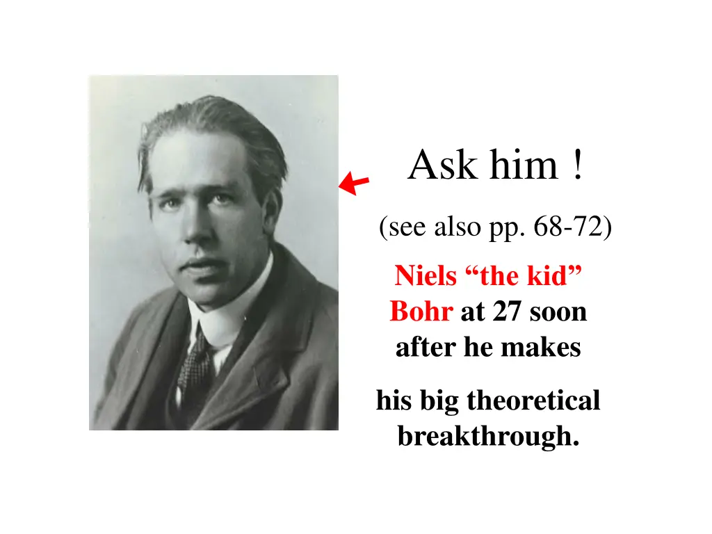 ask him