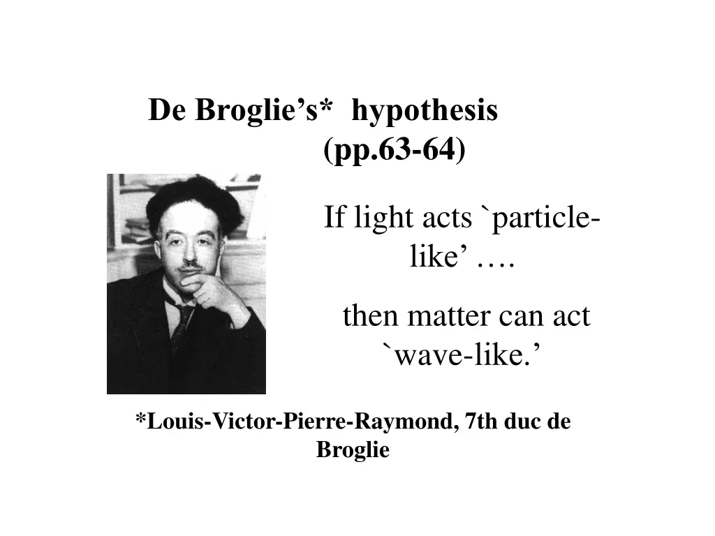 de broglie s hypothesis pp 63 64