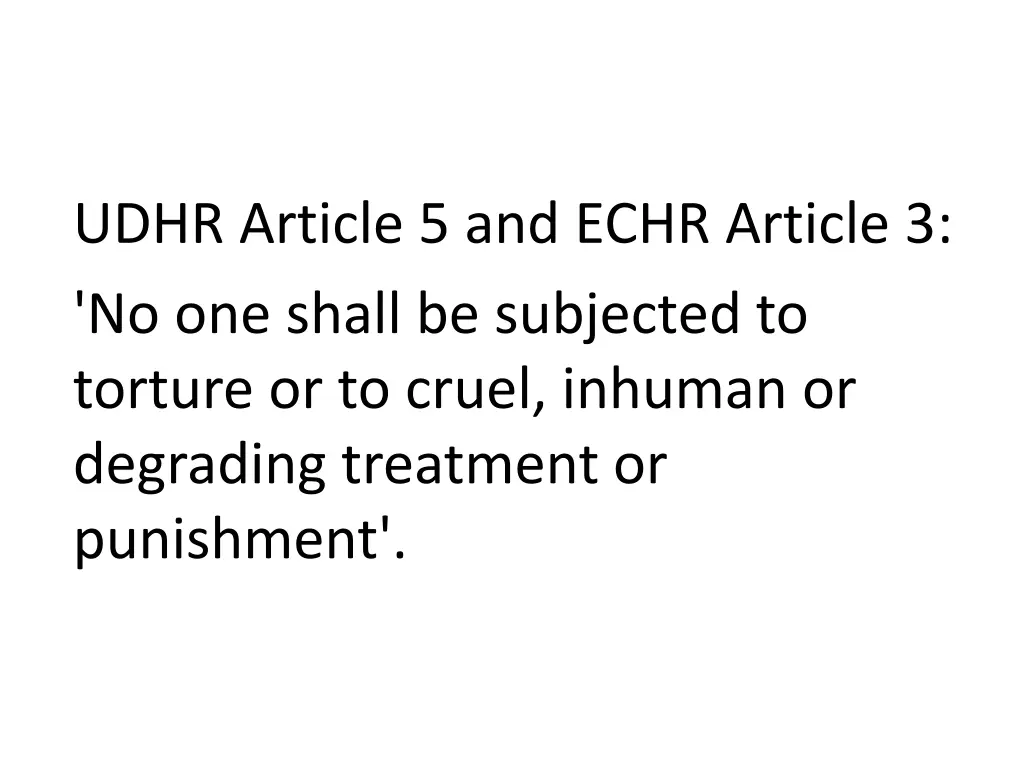 udhr article 5 and echr article 3 no one shall