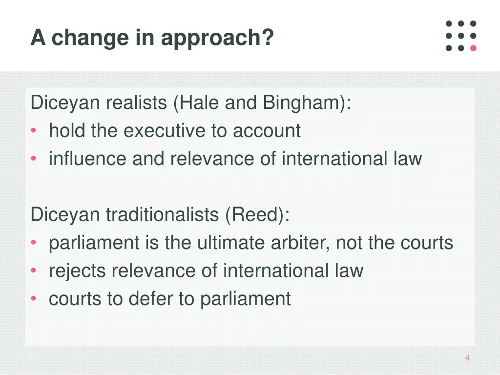 a change in approach