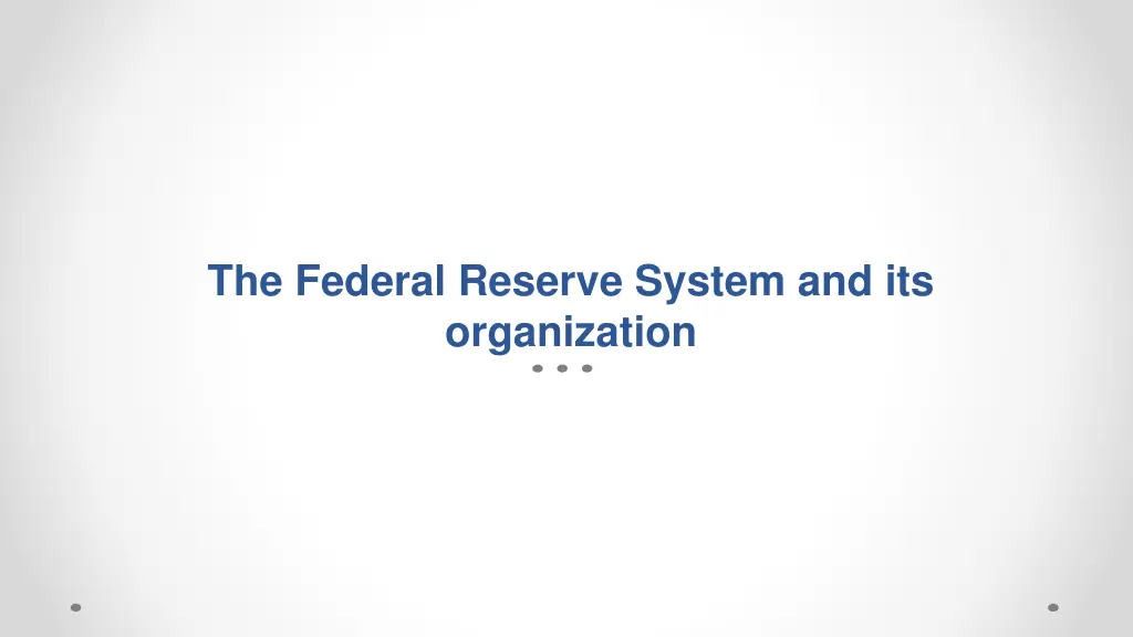 the federal reserve system and its organization