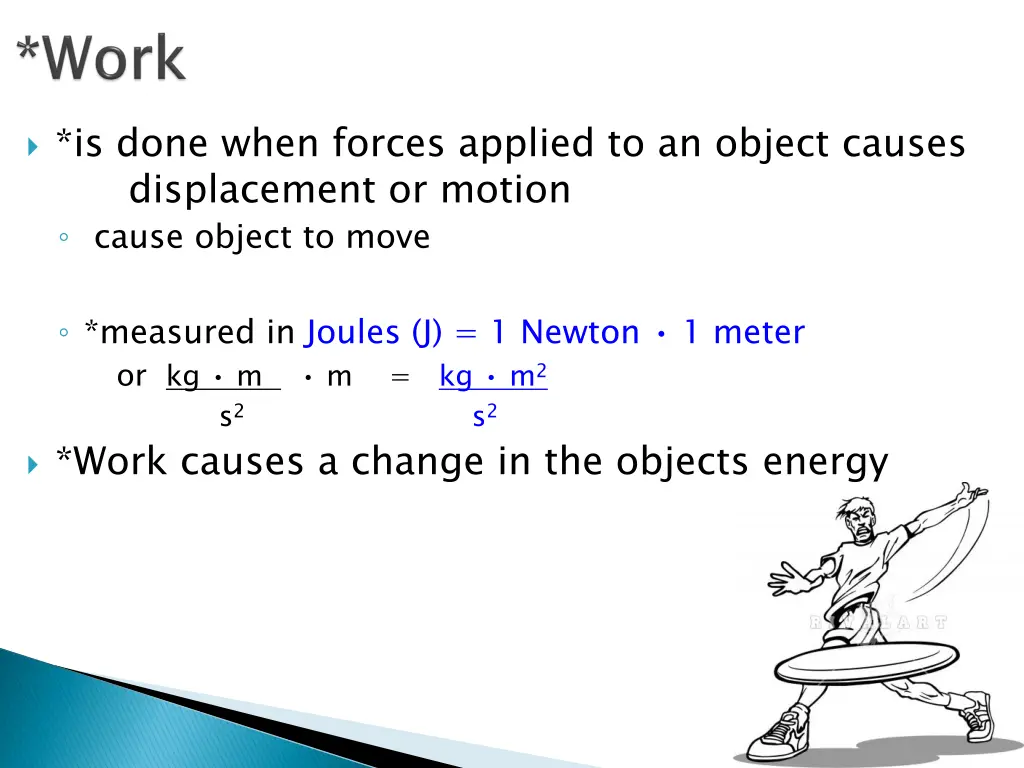 is done when forces applied to an object causes