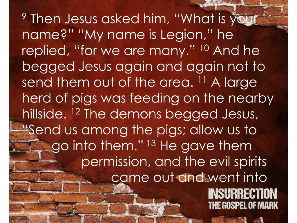 9 then jesus asked him what is your name my name