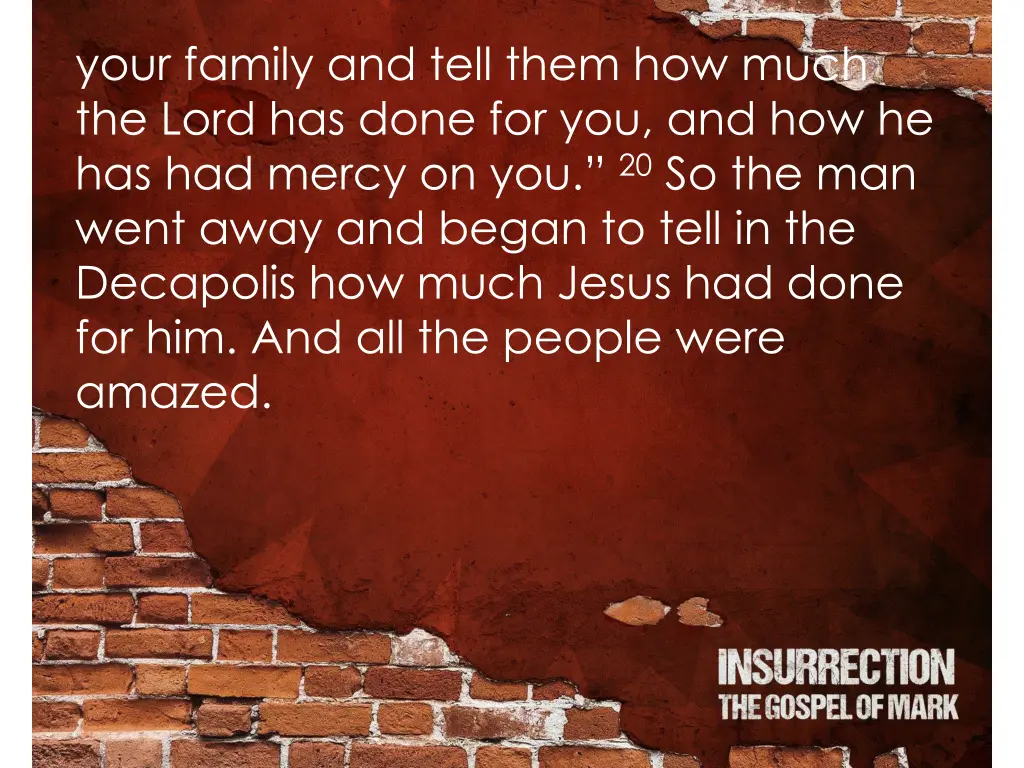 your family and tell them how much the lord
