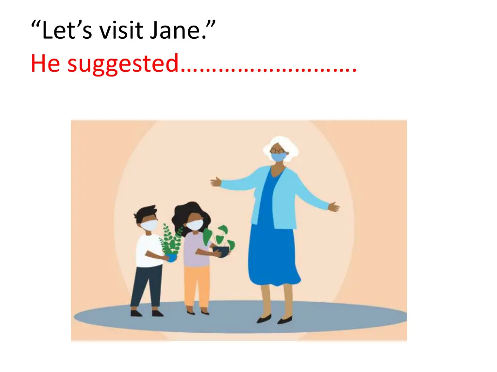 let s visit jane he suggested