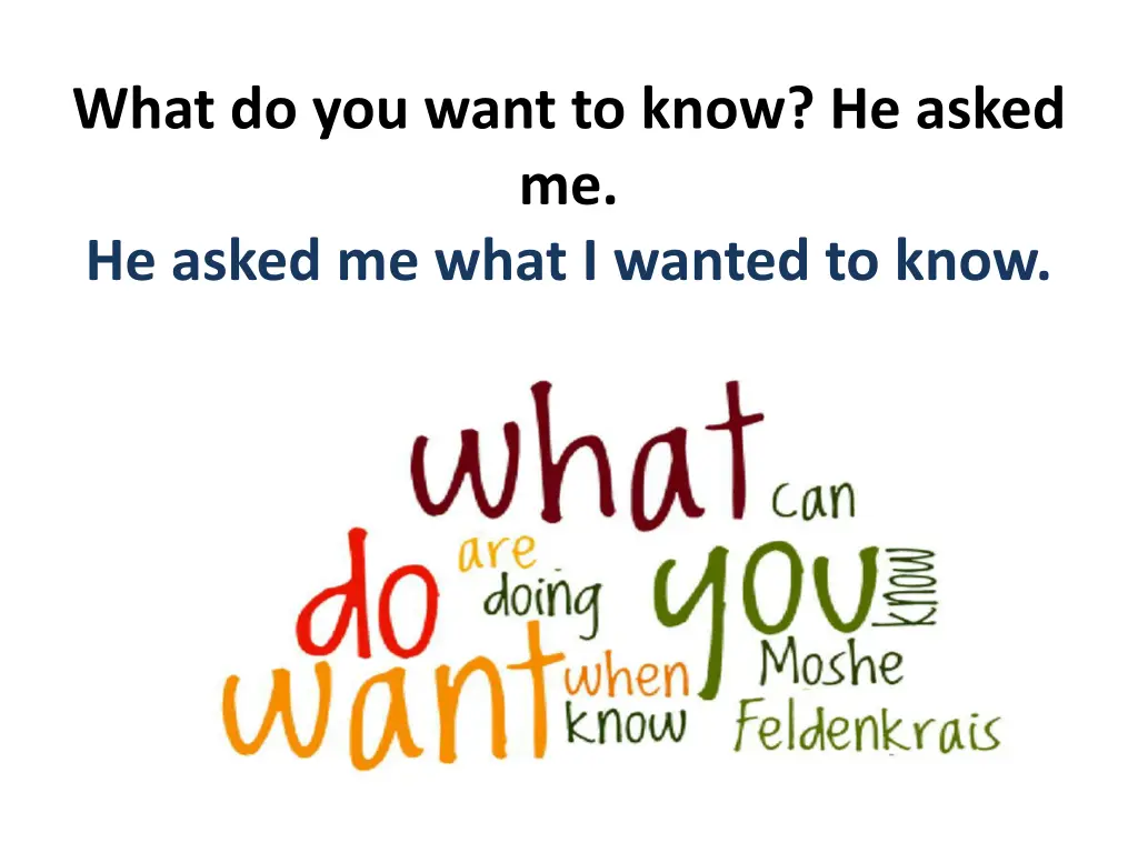 what do you want to know he asked me he asked