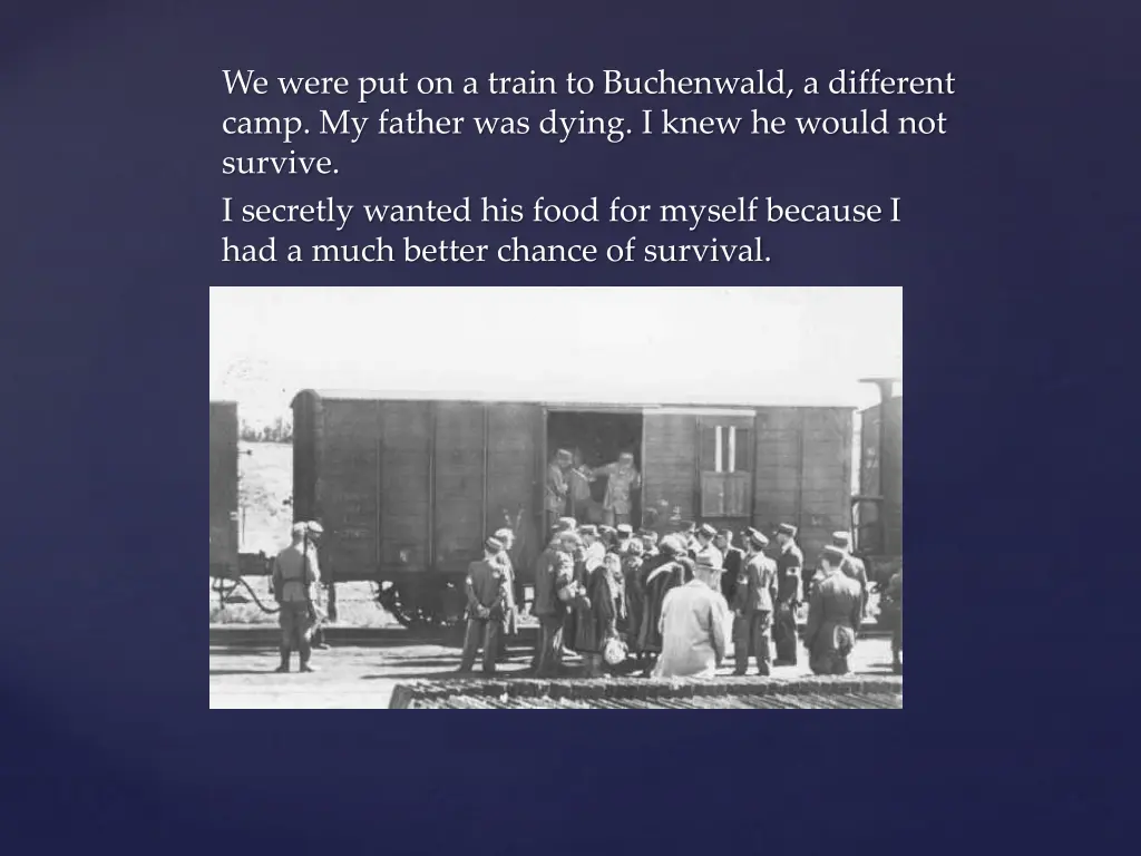 we were put on a train to buchenwald a different