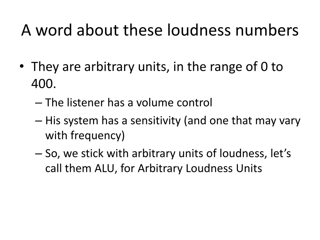 a word about these loudness numbers