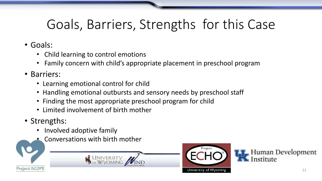 goals barriers strengths for this case