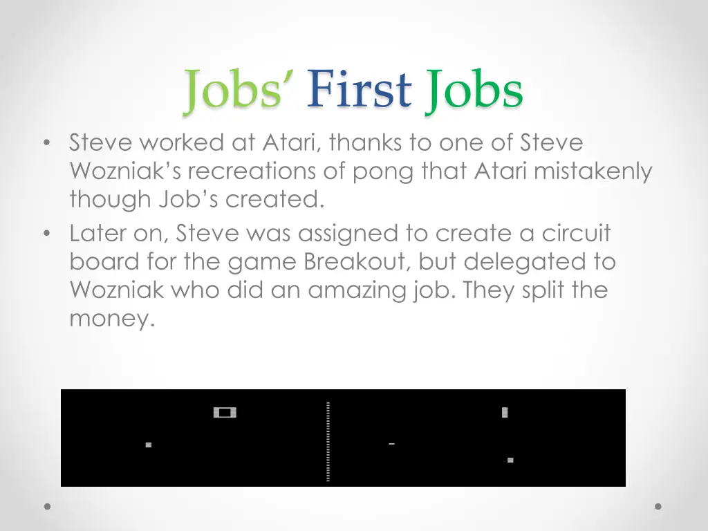 jobs first jobs steve worked at atari thanks
