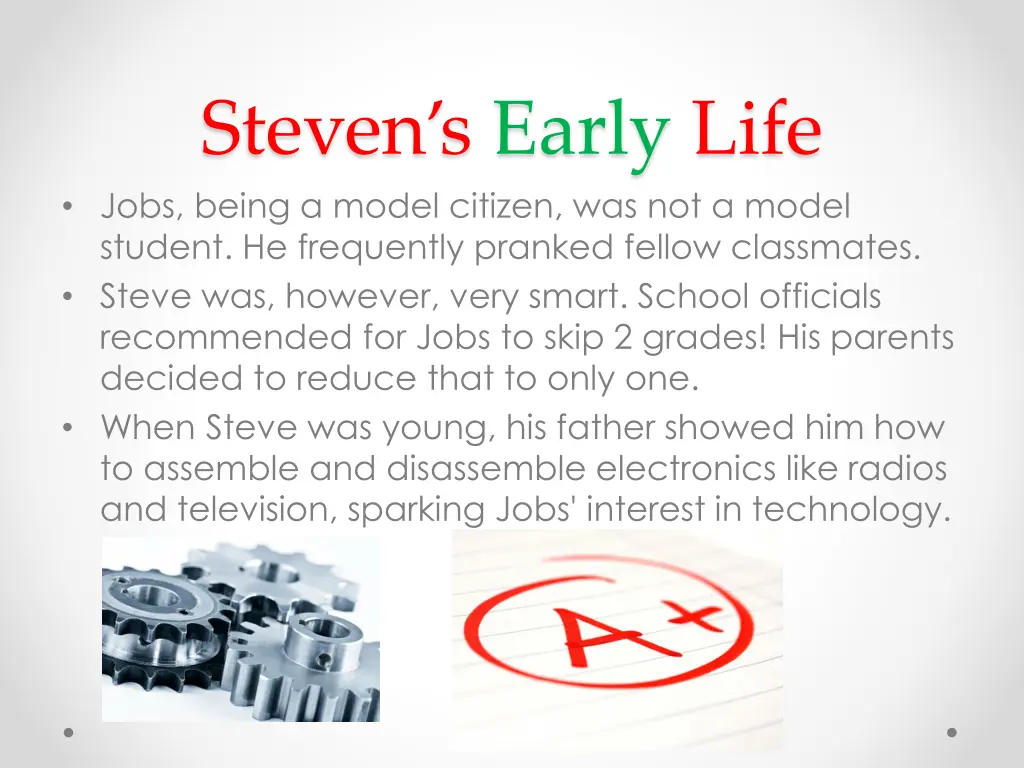 steven s early life jobs being a model citizen