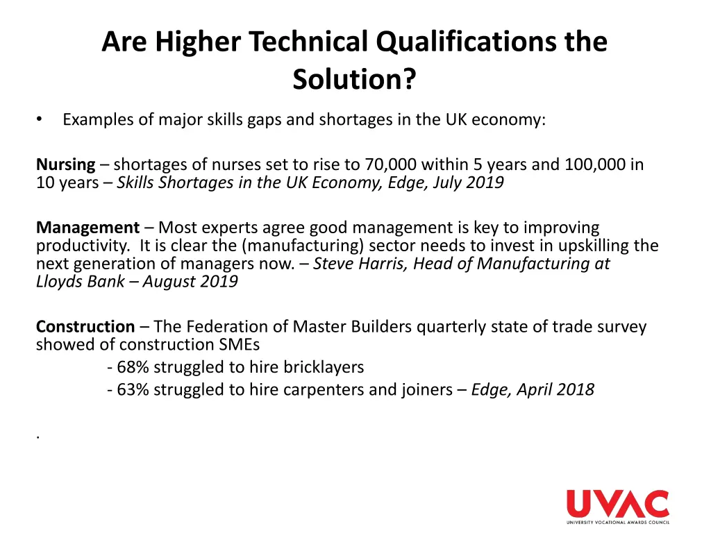 are higher technical qualifications the solution