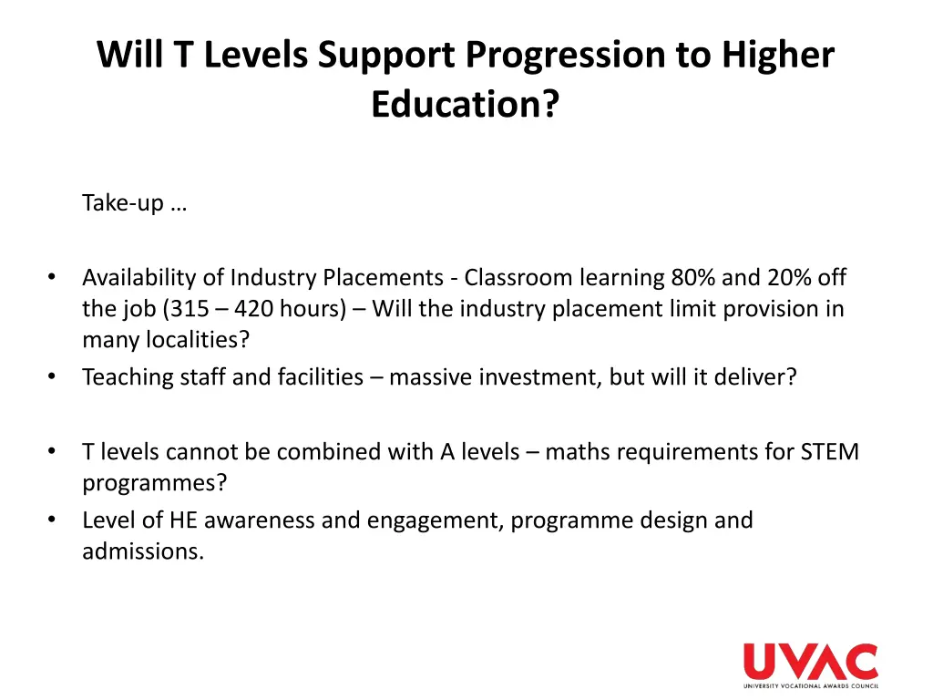 will t levels support progression to higher