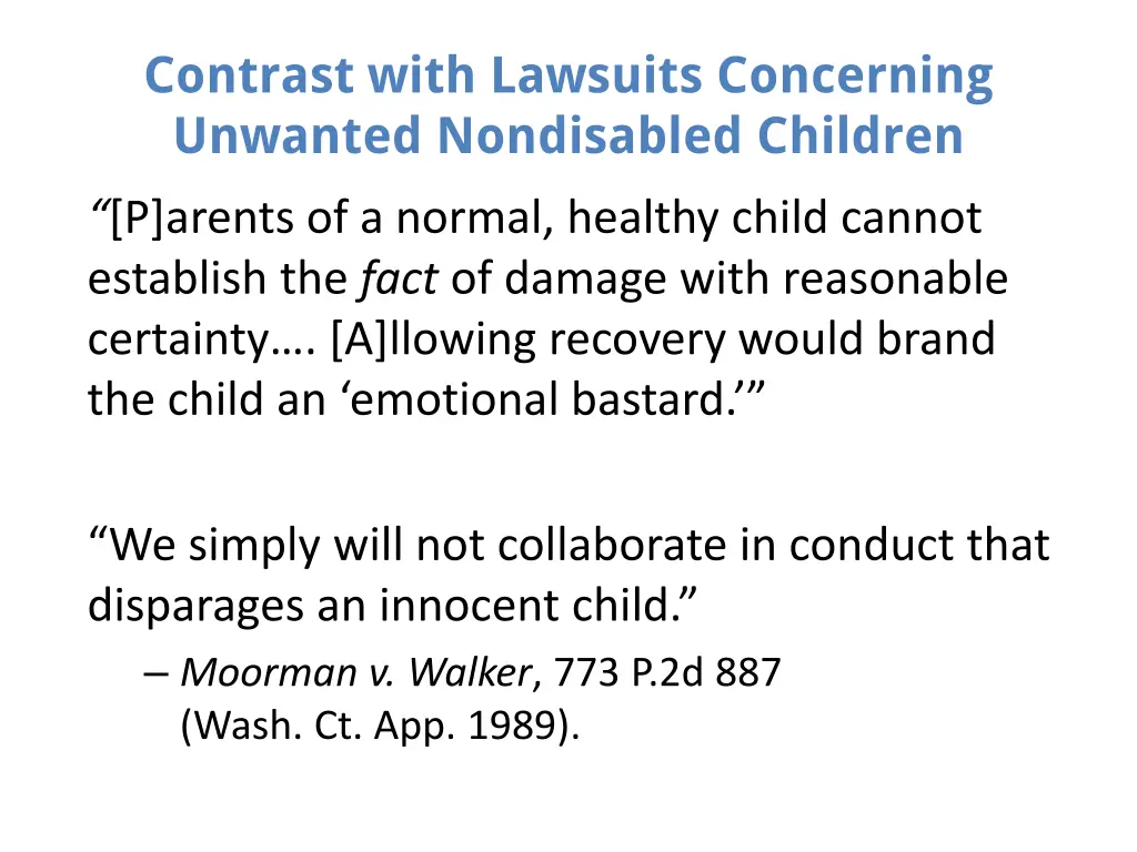 contrast with lawsuits concerning unwanted